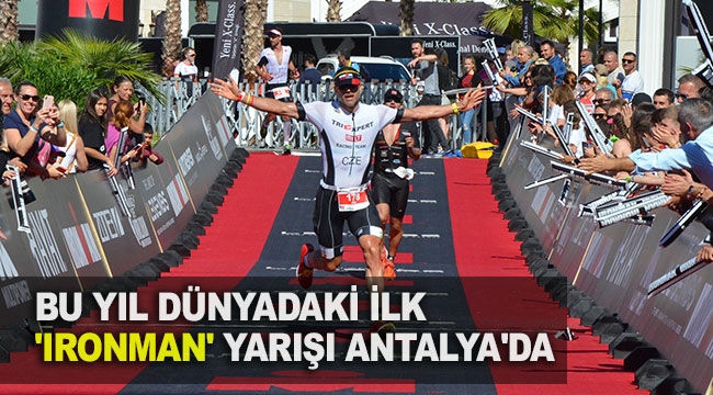 Bu yıl dünyadaki ilk 'Ironman' yarışı Antalya'da