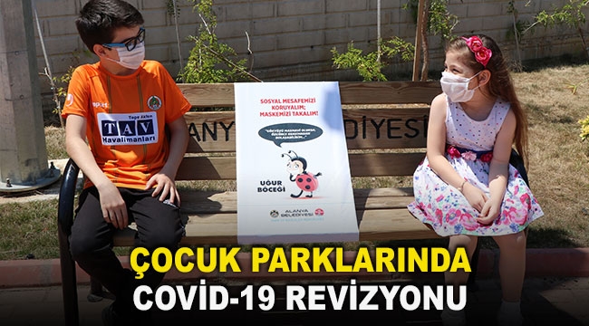 Çocuk parklarında Covid-19 revizyonu