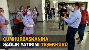 Cumhurbaşkanına sağlık yatırımı teşekkürü