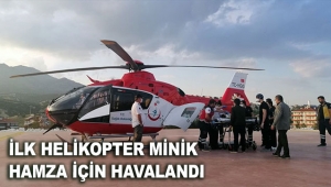 İlk helikopter minik Hamza için havalandı