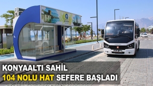 Konyaaltı Sahil 104 nolu hat sefere başladı