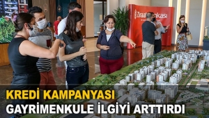 Kredi kampanyası gayrimenkule ilgiyi arttırdı