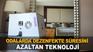 Odalarda dezenfekte süresini 1 saat 15 dakikaya düşüren teknoloji
