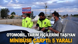 Otomobil, tarım işçilerini taşıyan minibüse çarptı: 5 yaralı