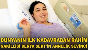 Rahim nakilli Derya Sert'in annelik sevinci
