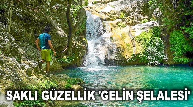 Saklı güzellik 'Gelin Şelalesi'