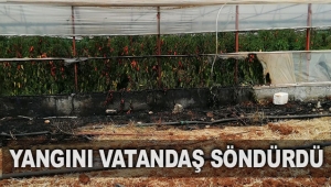 Seradaki yangını vatandaş söndürdü