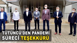 Tütüncü'den pandemi süreci teşekkürü