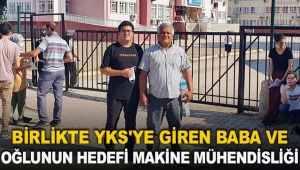 YKS'ye giren baba ve oğlunun hedefi makine mühendisliği