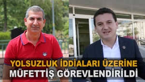 Yolsuzluk iddiaları üzerine müfettiş görevlendirildi