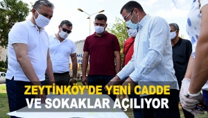 Zeytinköy'de yeni cadde ve sokaklar açılıyor