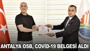 Antalya OSB, Covid-19 belgesi aldı