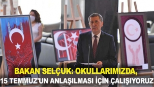 Bakan Selçuk: Okullarımızda, 15 Temmuz'un anlaşılması için çalışıyoruz