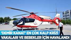 'Demir kanat' en çok kalp krizi vakaları ve bebekler için havalandı