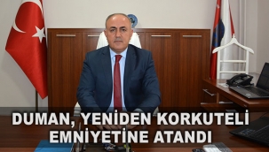 Duman, yeniden Korkuteli emniyetine atandı