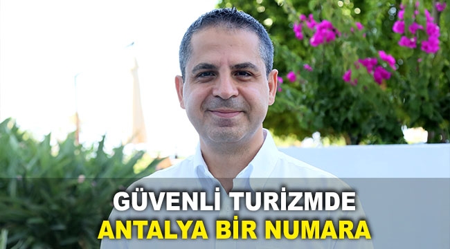 Güvenli turizmde Antalya bir numara