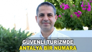Güvenli turizmde Antalya bir numara