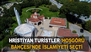 Hristiyan turistler 'Hoşgörü Bahçesi'nde İslamiyeti seçti