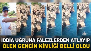 İddia uğruna falezlerden atlayıp ölen gencin kimliği belli oldu