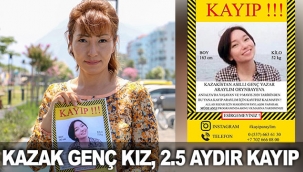 Kazak genç kız, 2.5 aydır kayıp