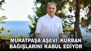 Muratpaşa aşevi kurban bağışlarını kabul ediyor