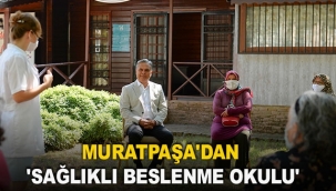 Muratpaşa'dan 'Sağlıklı Beslenme Okulu'