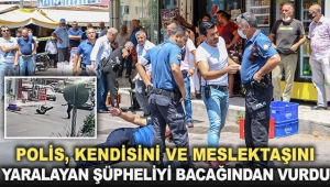 Polis, kendisini ve meslektaşını yaralayan şüpheliyi bacağından vurdu