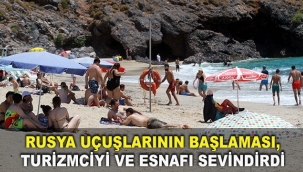 Rusya uçuşlarının başlaması, Alanya'da turizmciyi ve esnafı sevindirdi