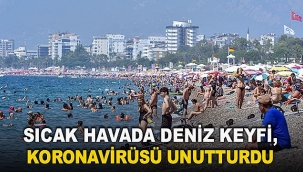 Sıcak havada deniz keyfi, koronavirüsü unutturdu