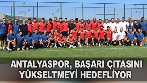 Antalyaspor, başarı çıtasını yükseltmeyi hedefliyor