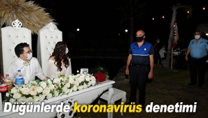 Düğünlerde koronavirüs denetimi
