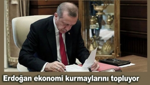 Erdoğan ekonomi kurmaylarını topluyor