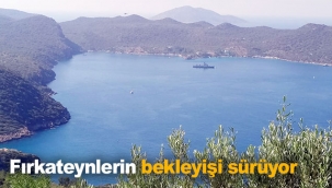 Fırkateynlerin bekleyişi sürüyor