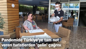 Pandemide Türkiye'ye tam not veren turistlerden 'gelin' çağrısı
