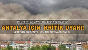 ANTALYA İÇİN KRİTİK UYARI!