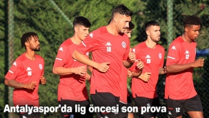 Antalyaspor'da lig öncesi son prova