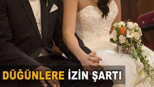 Düğünlere izin şartı
