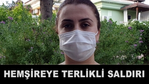 Hemşireye terlikli saldırı