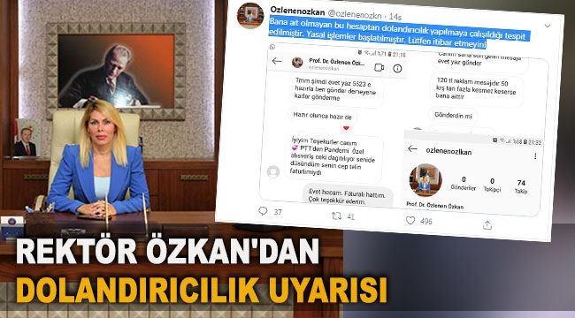 Rektör Özkan'dan dolandırıcılık uyarısı