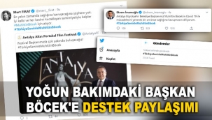 Yoğun bakımdaki Başkan Böcek'e destek paylaşımı