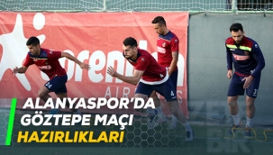 Alanyaspor'da Göztepe maçı hazırlıkları