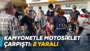 Kamyonetle motosiklet çarpıştı: 2 yaralı