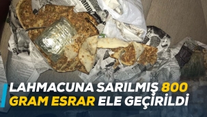 Lahmacuna sarılmış 800 gram esrar ele geçirildi