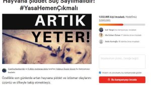 Hayvana şiddet yasası için 1,5 milyon imza