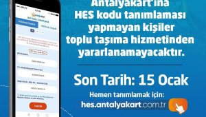 Toplu taşımada HES kodunuzu Antalyakart'a 15 Ocak'a kadar eşleştirin