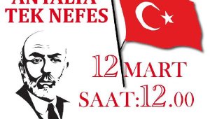 12 Mart saat 12.00'de Antalya, İstiklal Marşı'nı okuyacak
