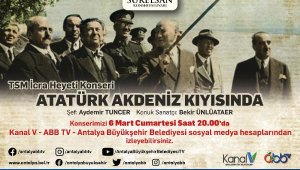 Atatürk'ün Antalya'ya gelişinin 91'inci yılına özel konser