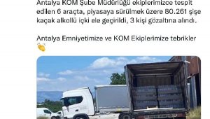 Bakan Soylu'dan, Antalya'da 80 bin şişe 'kaçak içki' ele geçiren ekiplere tebrik