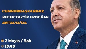 Cumhurbaşkanı Erdoğan, salı günü Antalya'da