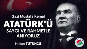 Başkan Tütüncü'den 10 Kasım mesajı